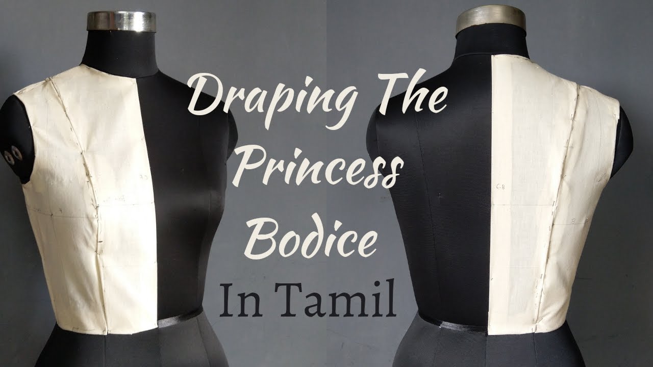 Draping the princess bodice in Tamil/(part - 6)/how to drape front and back princess dart bodices