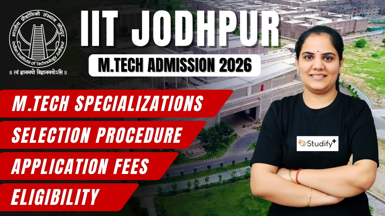 IIT Jodhpur M.Tech Admission 2026 | Courses, Fees, Eligibility & Full Details