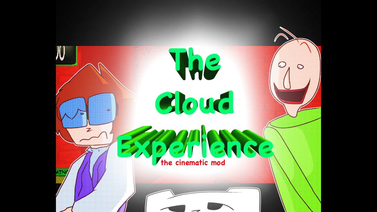 The cloud experience! - Baldi's Basics Plus Mod