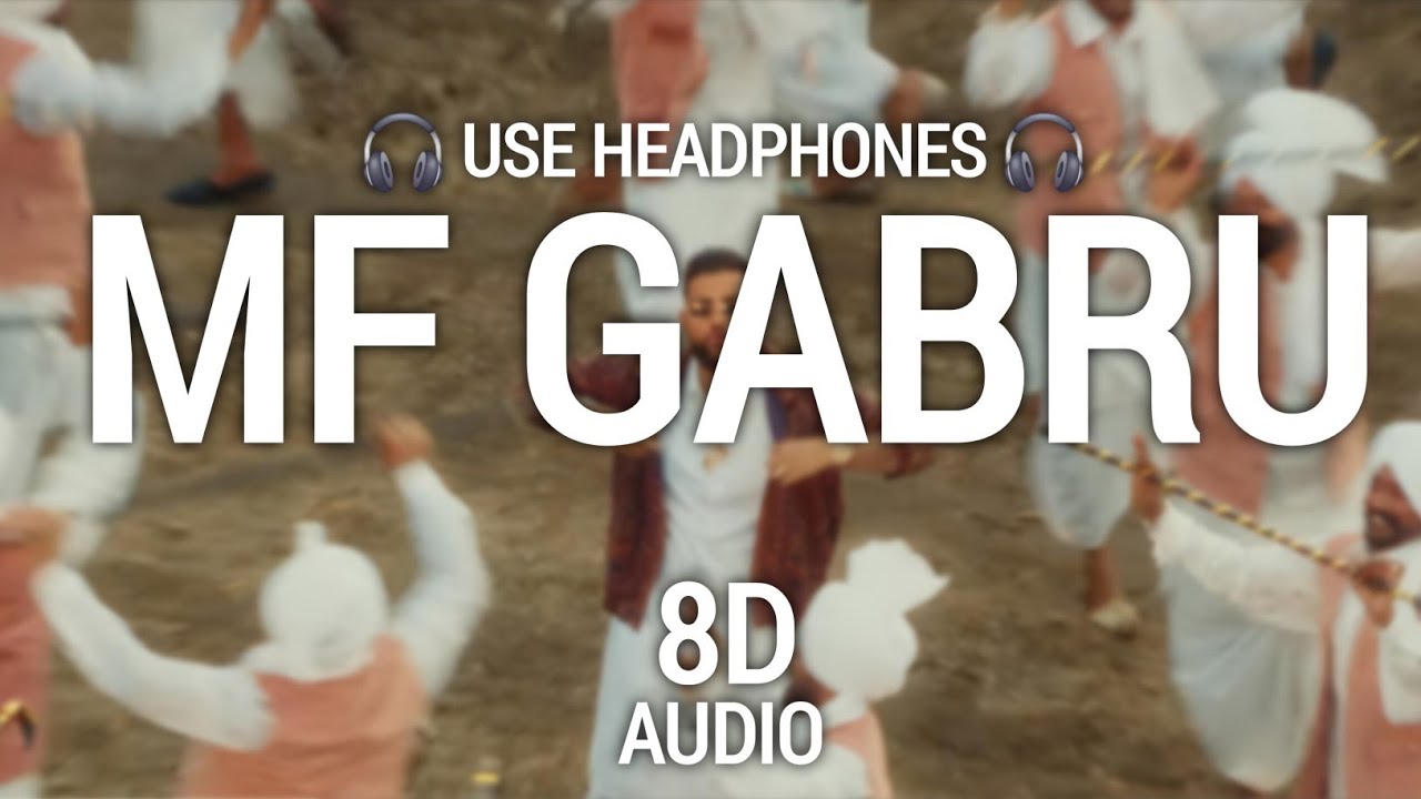  Mf gabru - karan aujla 8d audio | @KaranAujlaOfficial @IkkyMusic 