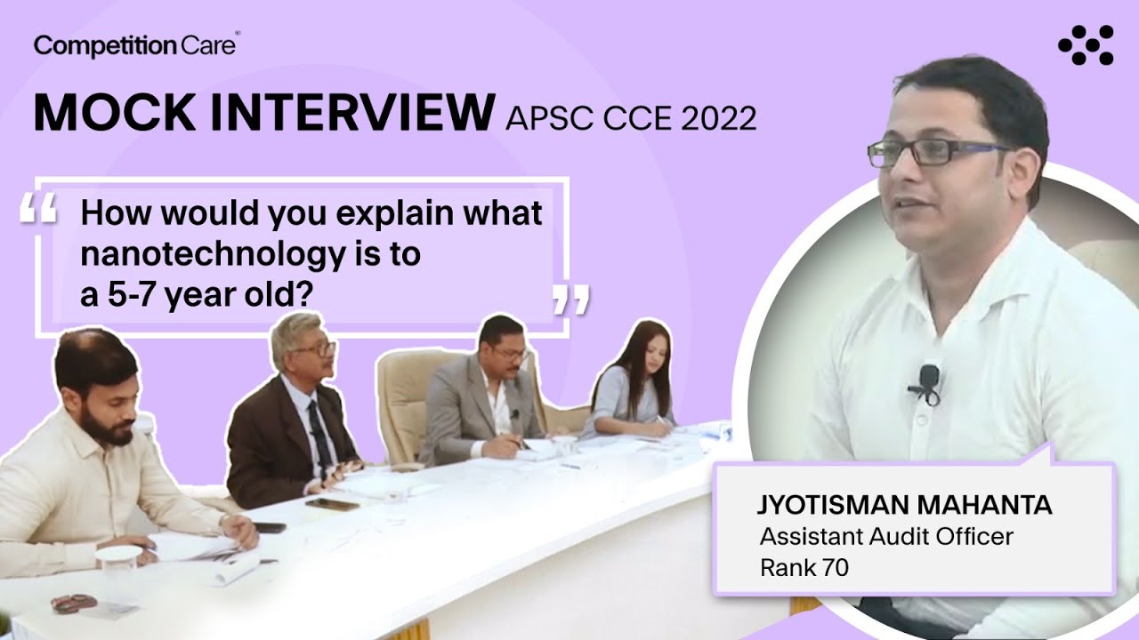 APSC CCE 2022 Mock Interview Guidance- Jyotisman Mahanta, AAO (Rank 70) | Competition Care