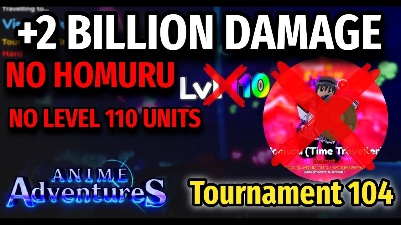 (NO HOMURU OR SSS) +2B DAMAGE STRAT IN TOURNAMENT 104 | Anime Adventures