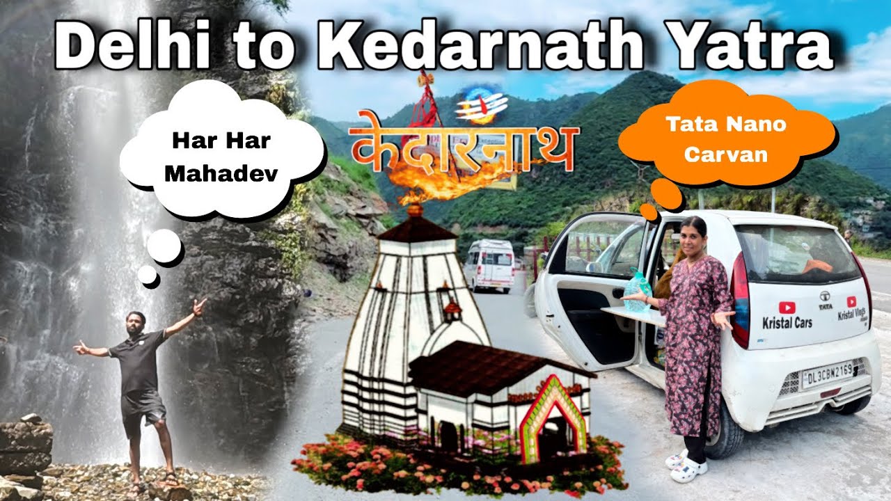 Kedarnath Yatra in Monsoon with Mini Campervan Tata Nano | Tata Nano Caravan | Delhi to Kedarnath 