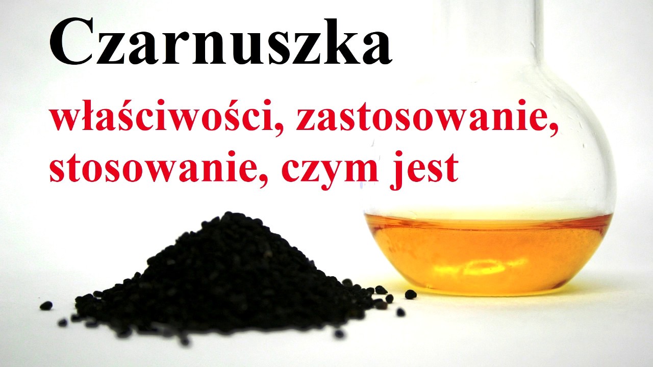 CZARNUSZKA (czarny kmin) - ciekawostki, zastosowanie, właściwości, działanie