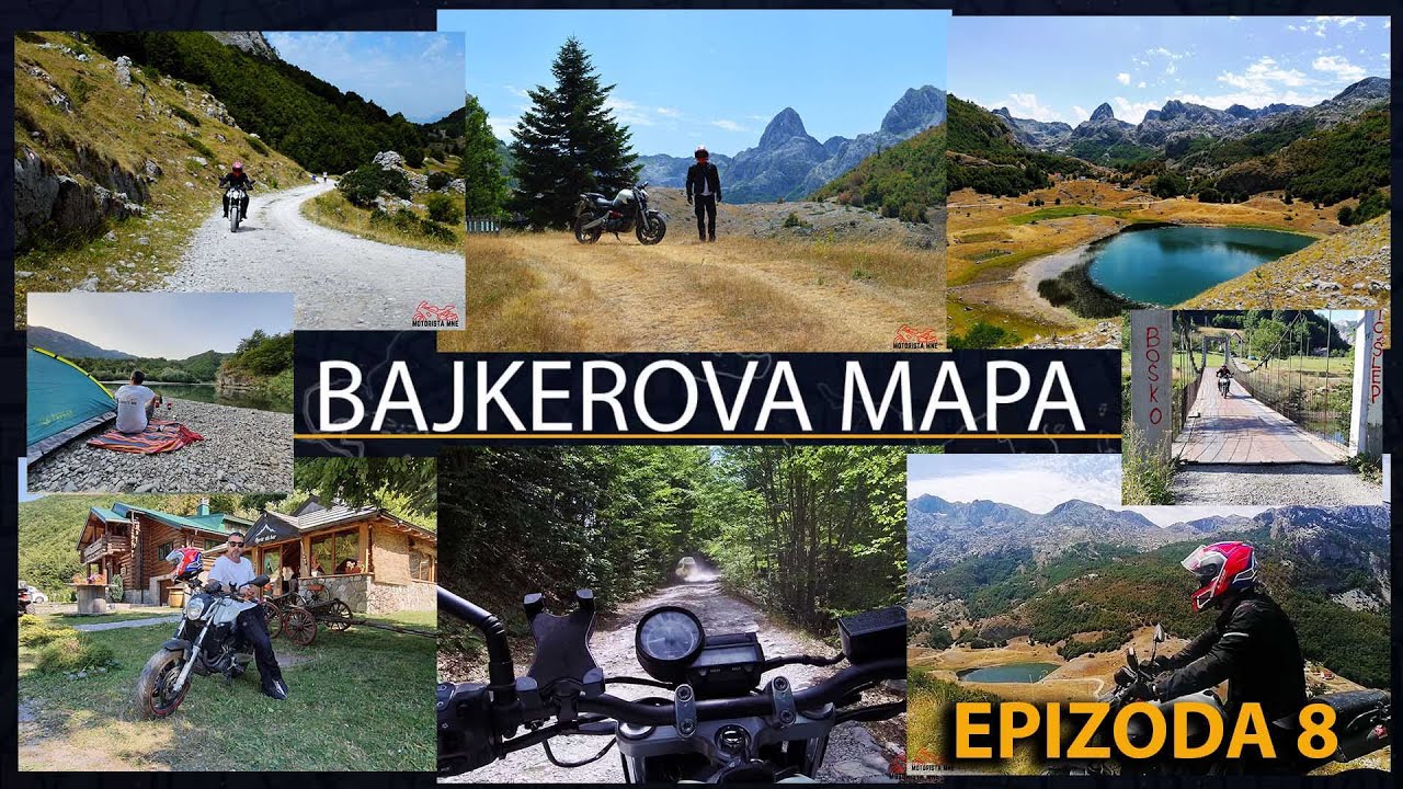 Bajkerova Mapa - 8 Epizoda - Kolašin - Komovi - Bukumirsko jezero - Kampovanje pored Tare