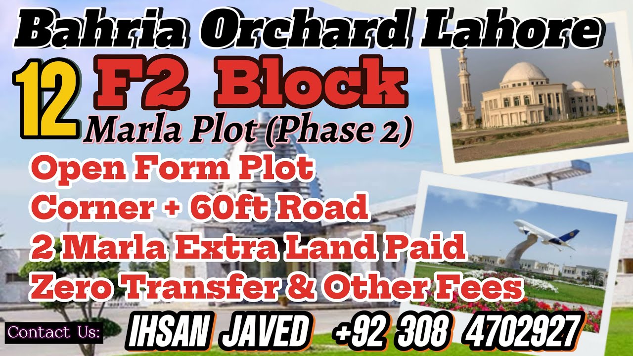 12 Marla Triple Location Corner, Main Road & Extra Land Plot for Sale l F2 Block, Bahria Orchard 