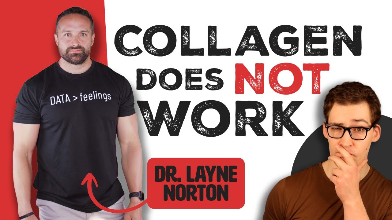 Dr. Layne Norton: Collagen is a Waste of Money! (But, is it?)
