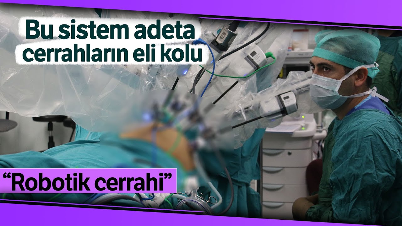 Cerrahların En Büyük Yardımcıları ‘Robotik Cerrahi’ Sistemleri