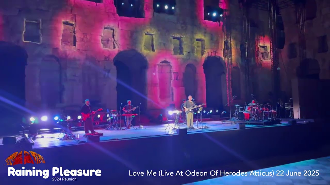 Raining Pleasure -  Love Me,Love Me,Love Me (Live At Odeon Of Herodes Atticus 22 June 2025)