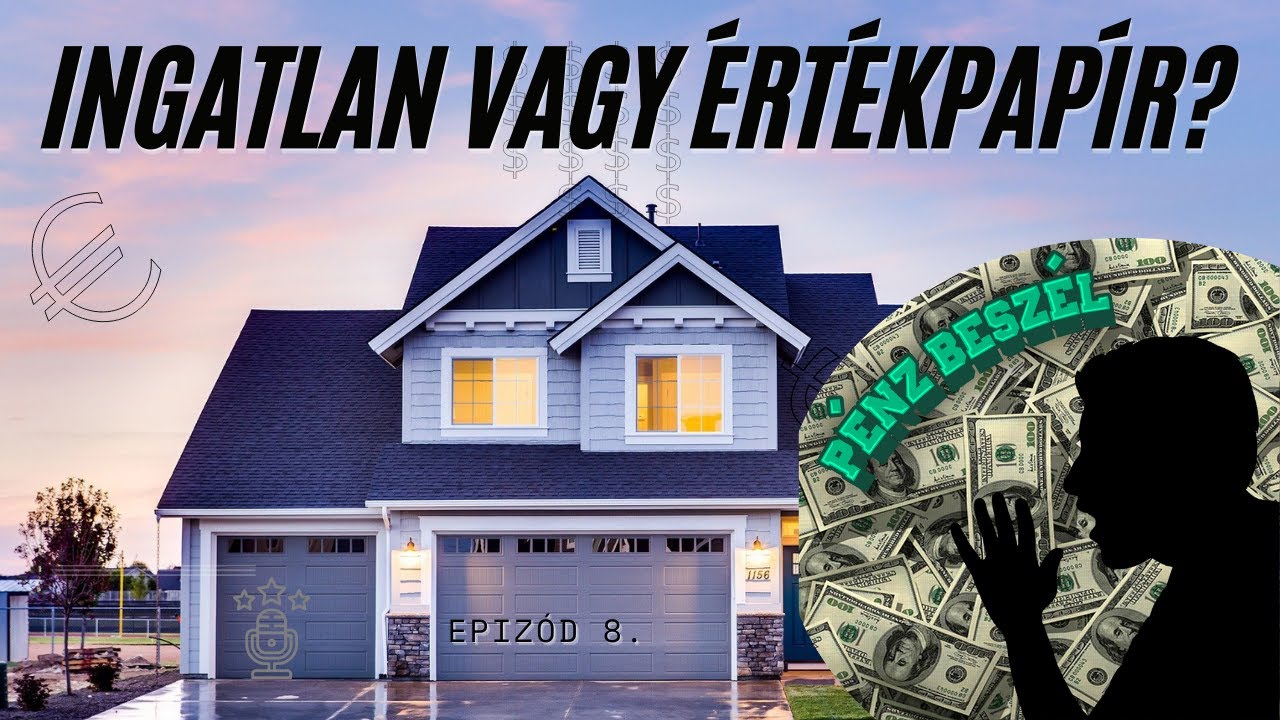 Ingatlan vagy értékpapír a jobb befektetés? * Pénz Beszél 8. *