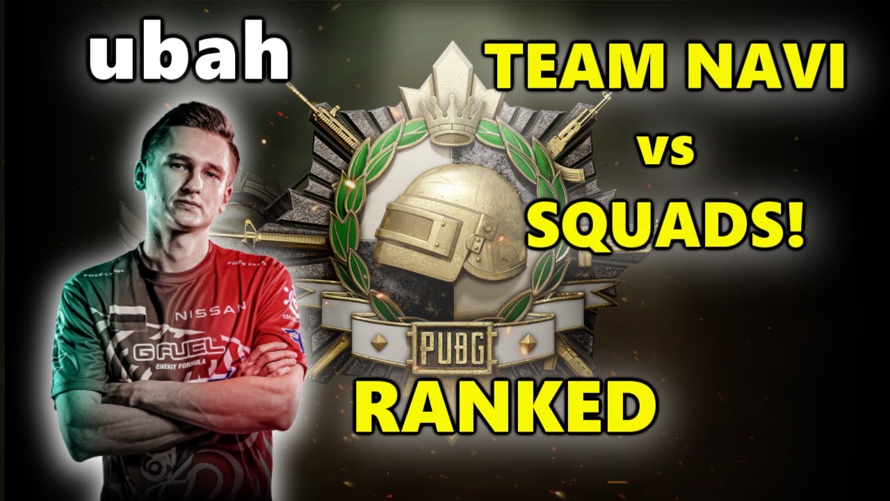 NaVi ubah - TEAM NAVI vs SQUADS! - PUBG RANKED