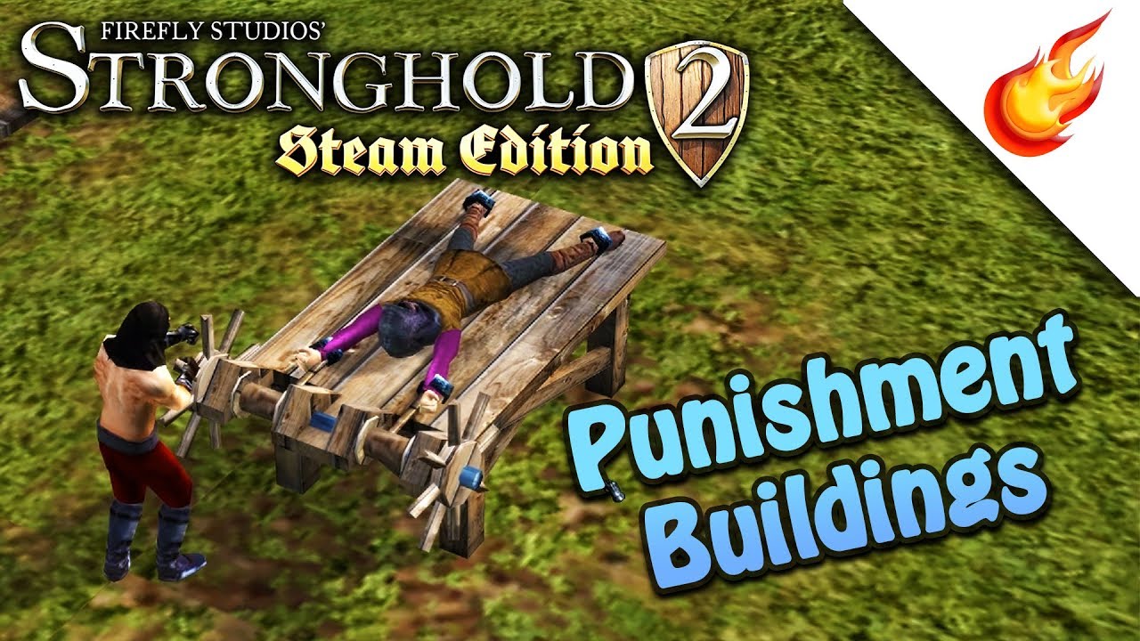 The 10 MEDIEVAL PUNISHMENTS of Stronghold 2