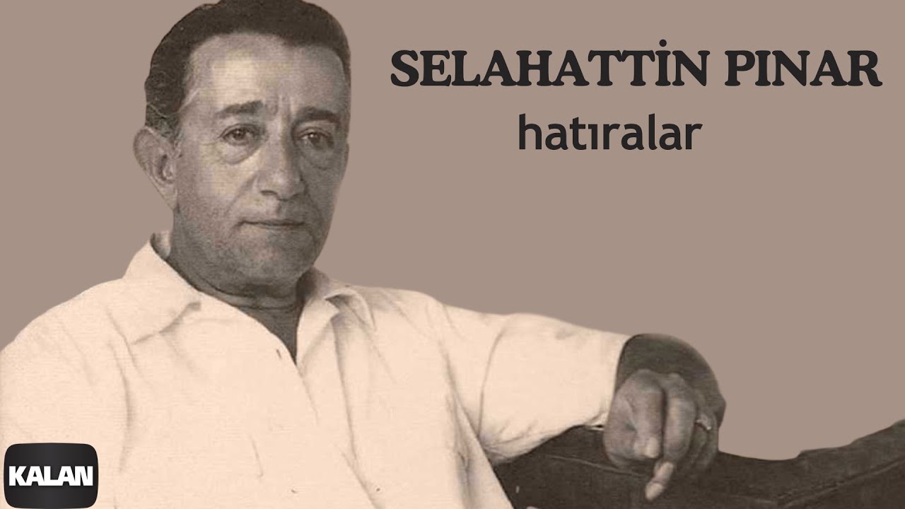 Selahattin Pınar - Hatıralar I Arşiv Serisi © 1999 Kalan Müzik