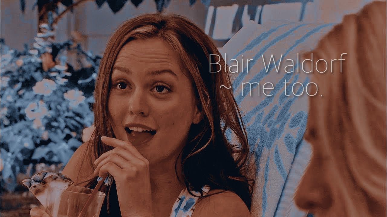 Blair Waldorf ll me too.