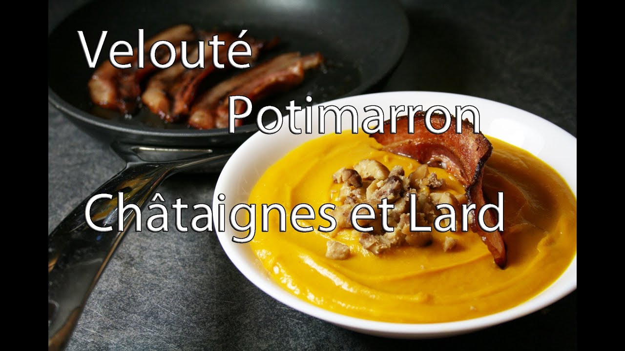 Velouté Potimarron, châtaignes et lard grillé