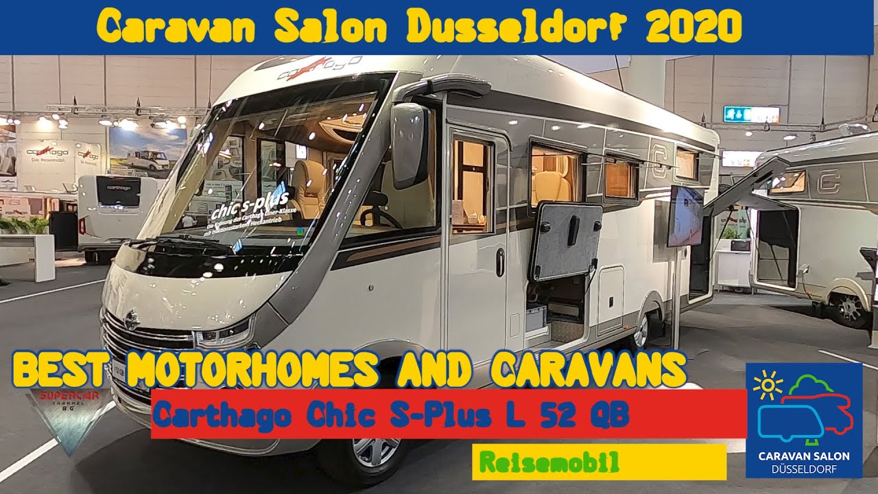 2021 Carthago Chic S-Plus L 52 qb  Interior Exterior Reisemobil Caravan Salon Dusseldorf
