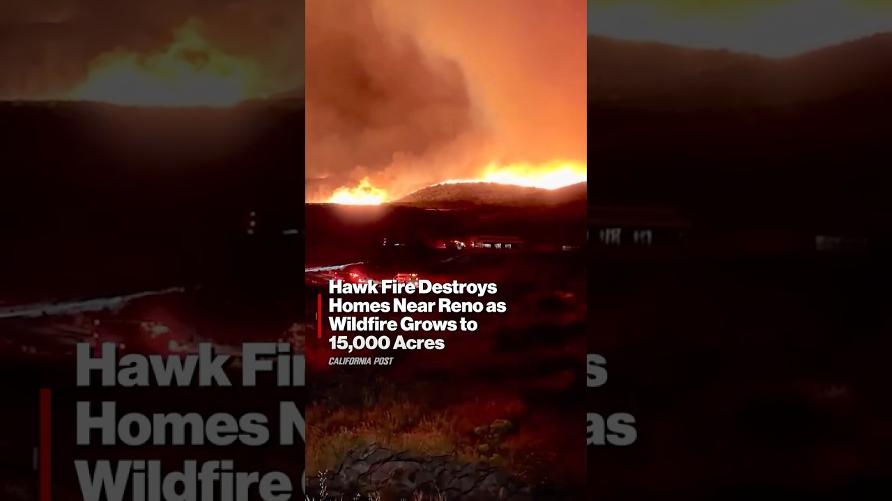 Hawk Fire Destroys Homes Near Reno As Wildfire Grows To 15,000 Acres