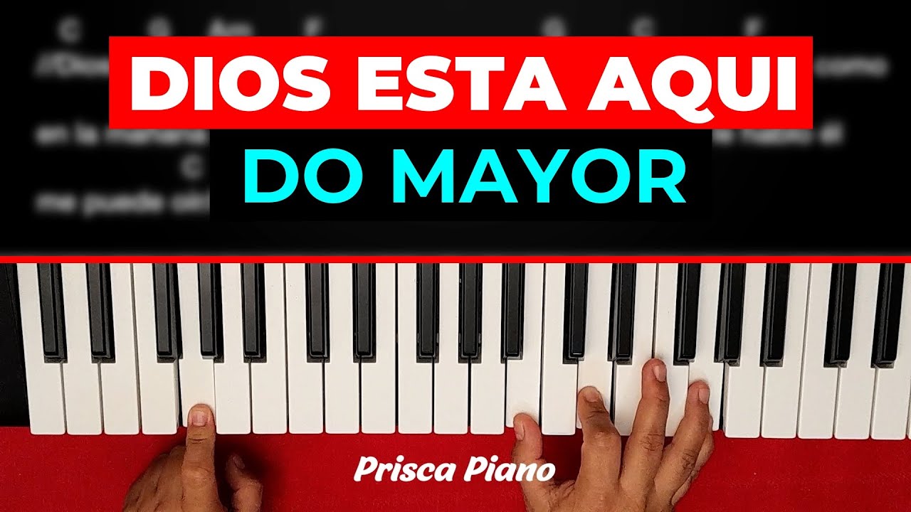 Dios esta aqui acordes y melodia piano tutorial