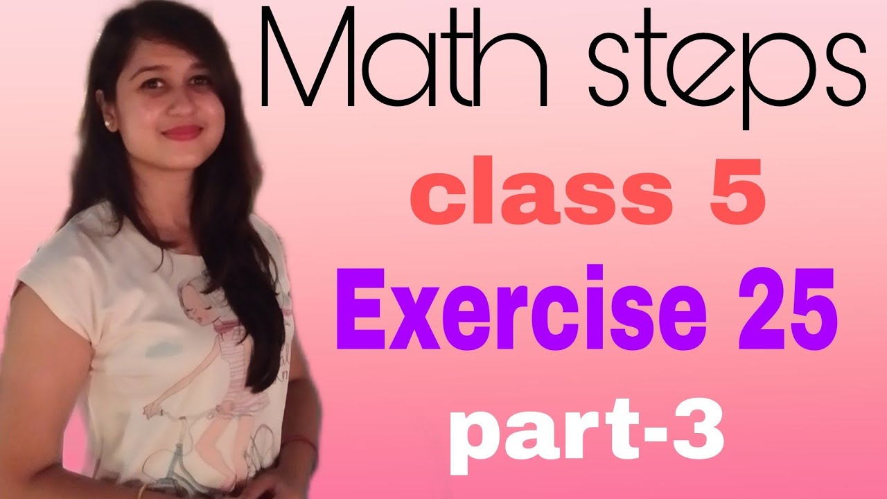 Math Steps 5 Exercise 25 Part-3 (Q.12-Q.18)