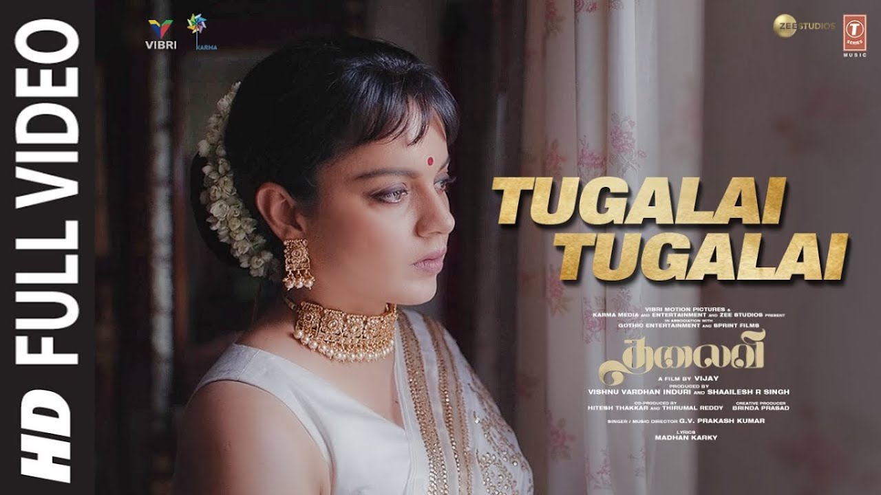Full Video: Tugalai Tugalai Song | THALAIVII - Tamil | Kangana Ranaut,Arvind S | GV Prakash Kumar