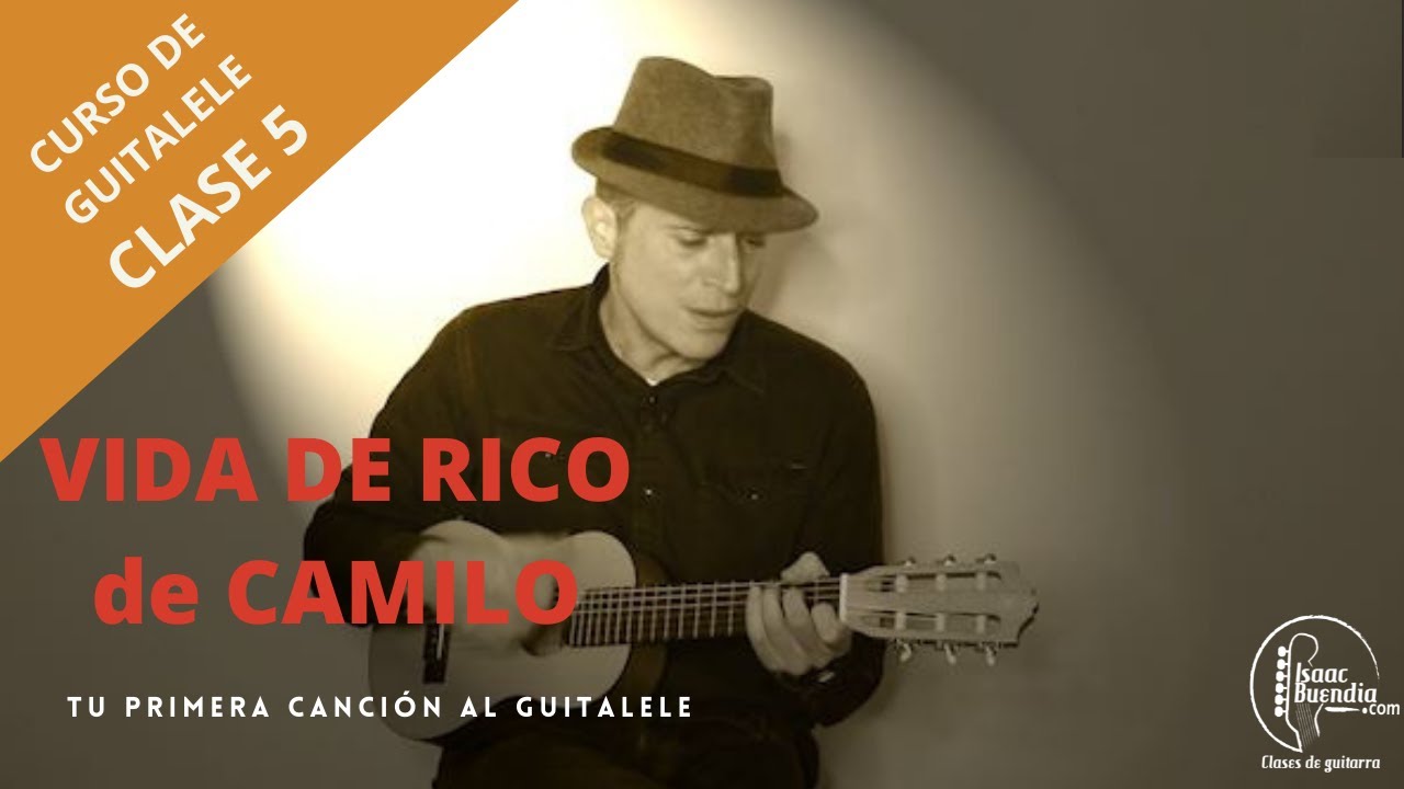 👉 CURSO GRATUITO GUITALELE. Clase #5 Cover,  VIDA DE RICO by Camilo 🤑🤑🤑