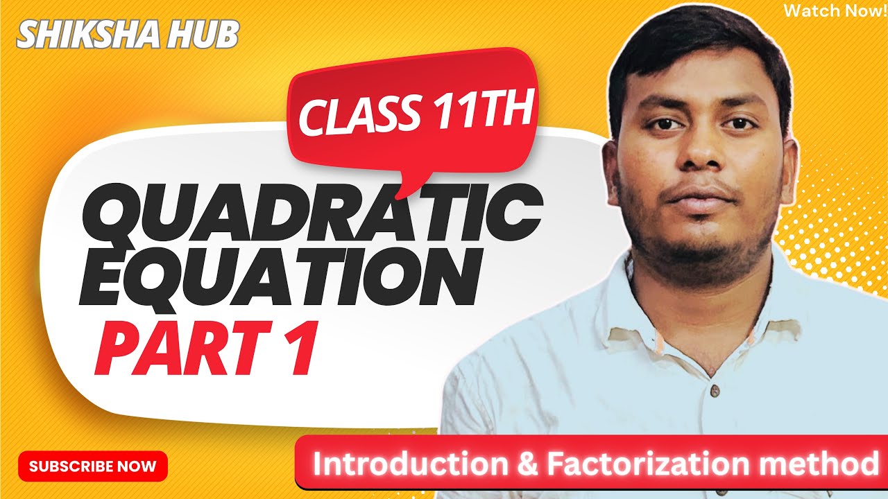 Quadratic equations- factorization|Class 11th - SHIKSHA HUB 