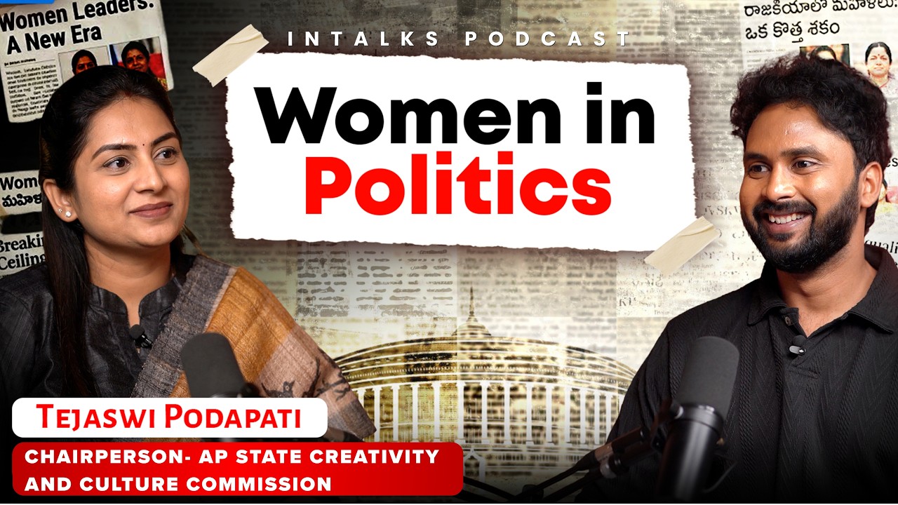 Politics vs Women: Who Pays the Price?| Tejaswi Podapati |AP Culture Commission Chairperson| INTS 39