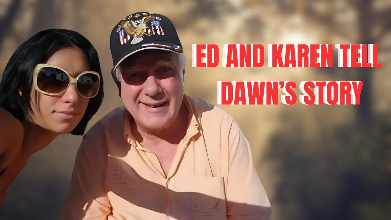 Ed and Karen Pasela's SHOCKING Story About Dawn