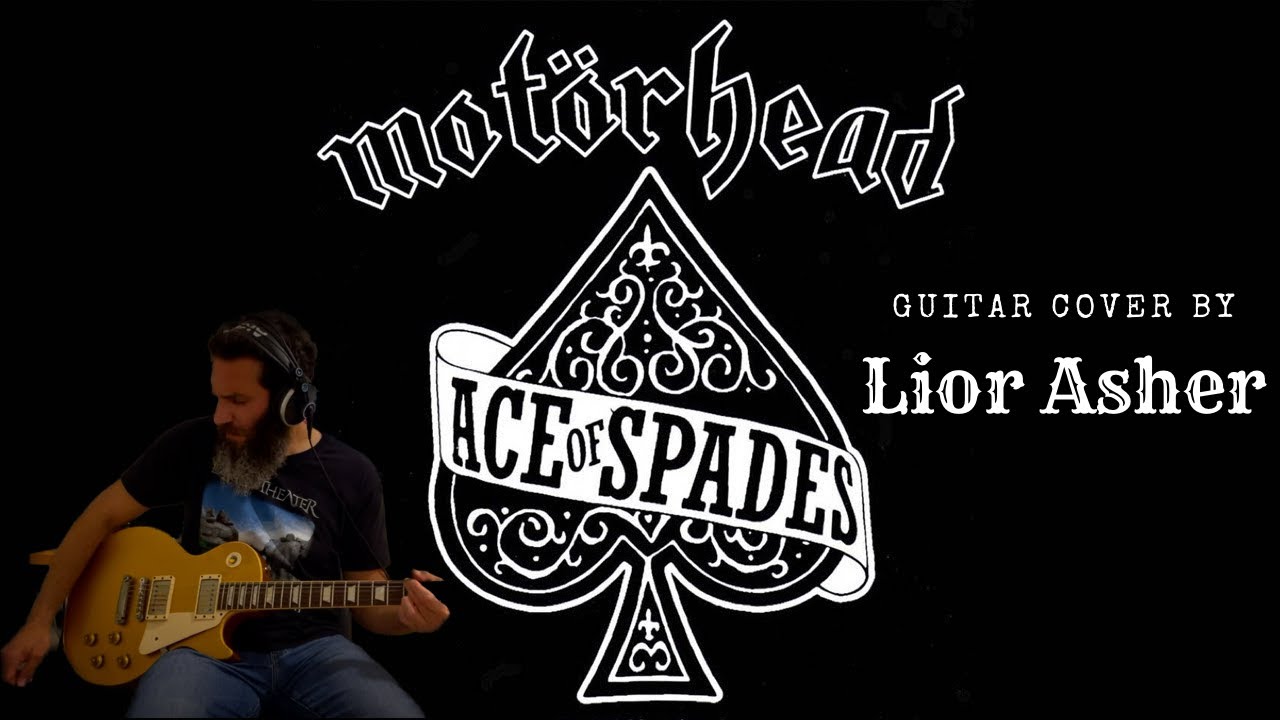 Mot&ouml;rhead - Ace of Spades - Guitar Cover by Lior Asher