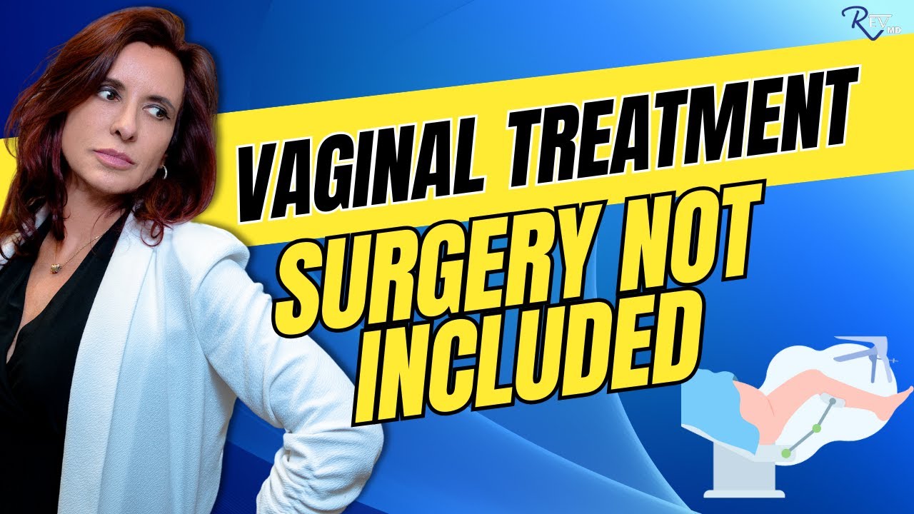 Say Goodbye to Surgery:  NONTRADITIONAL Treatments for the VAGINA! | Sexual Wellness Podcast