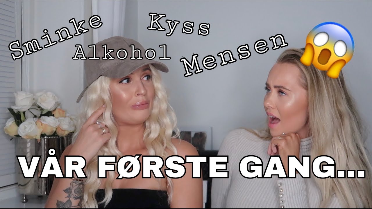 Vi forteller om vår aller første gang.. DEL 1