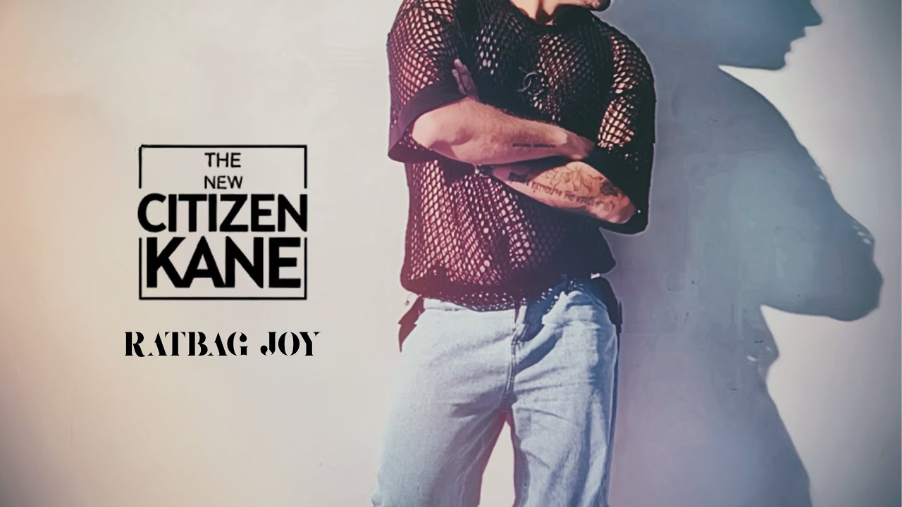 Ratbag Joy (Official Video) - The New Citizen Kane