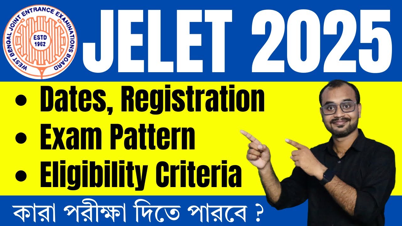 WBJEE JELET 2025: Dates, Registration, Syllabus, Pattern, Eligibility, Admission Process