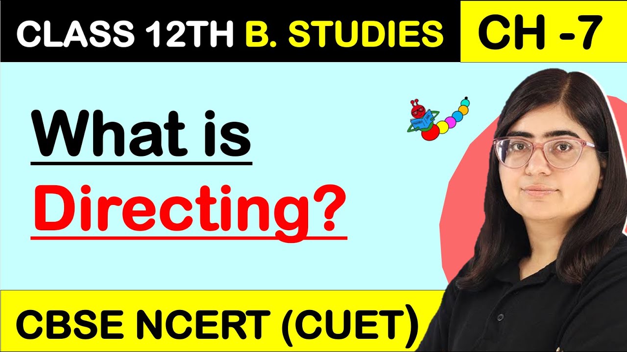 WHAT IS DIRECTING? | Directing Meaning in Hindi | Chapter 7 Directing | Class 12 Business Studies