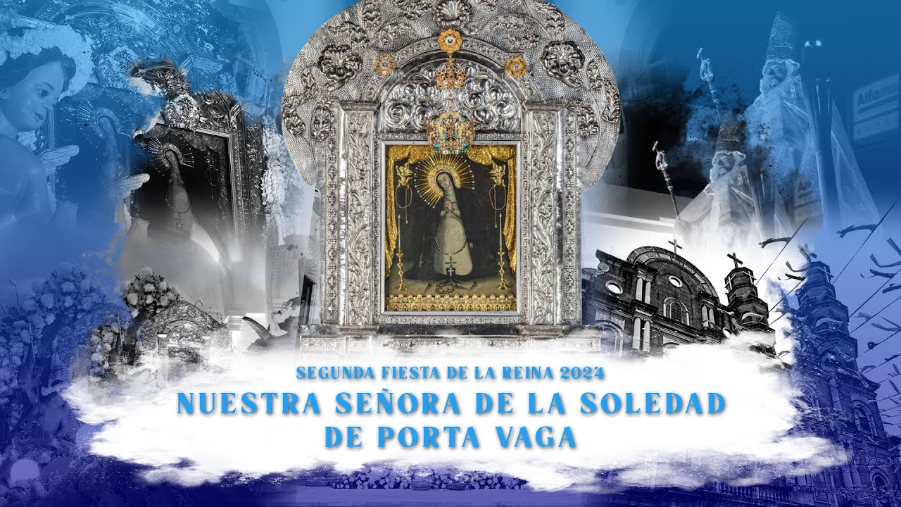 Segunda Fiesta De La Reina 2024 (Nuestra Señora de la Soledad de Porta Vaga)
