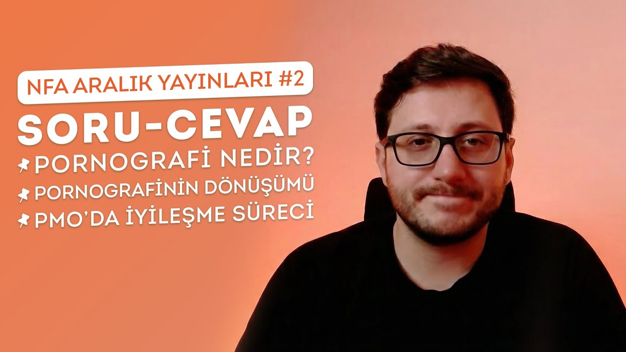 Pornografinin Son Yıllardaki Değişimi -  Soru Cevap - NFA Aralık Yayınları #2