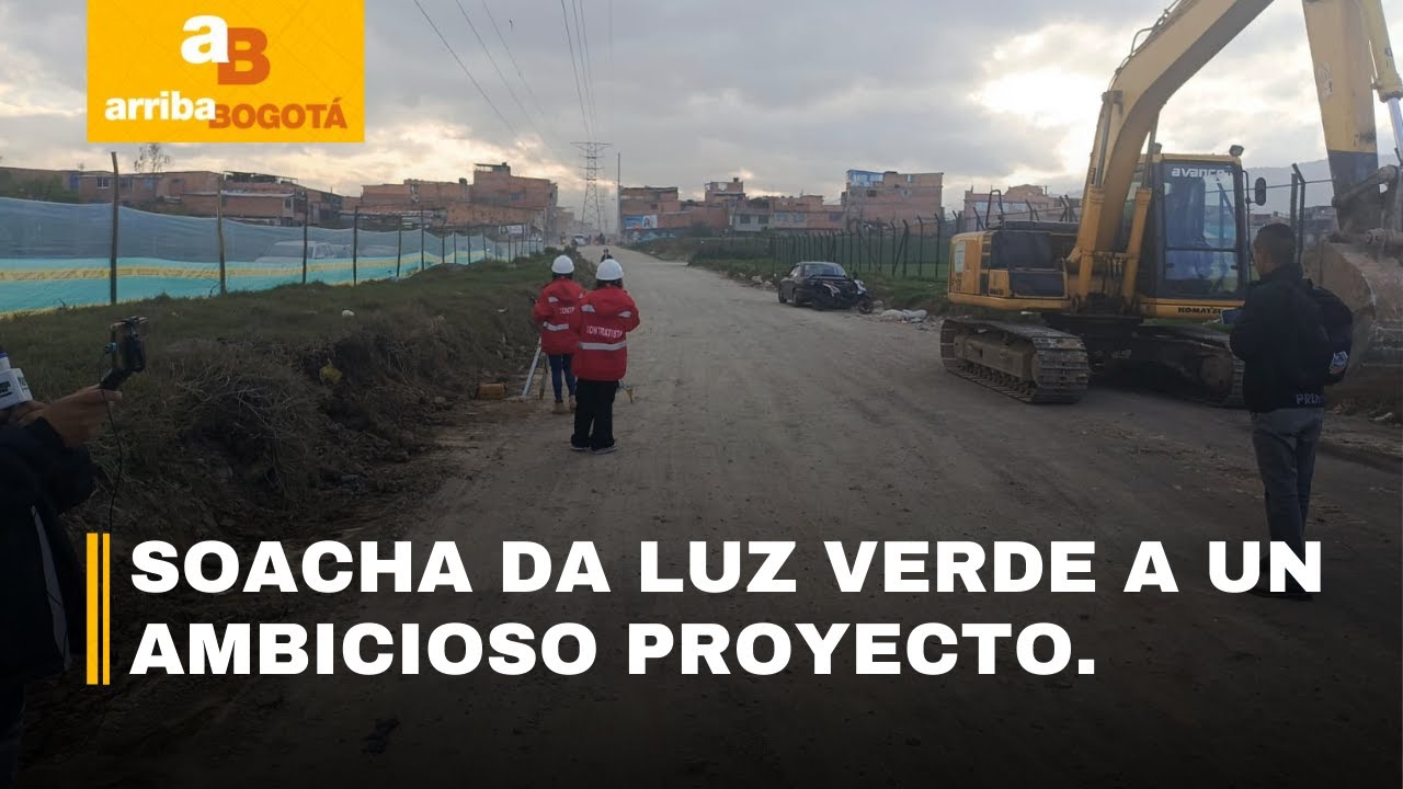 Avenida Las Torres en Soacha buscará despeja el camino para aliviar la Autopista Sur | CityTv