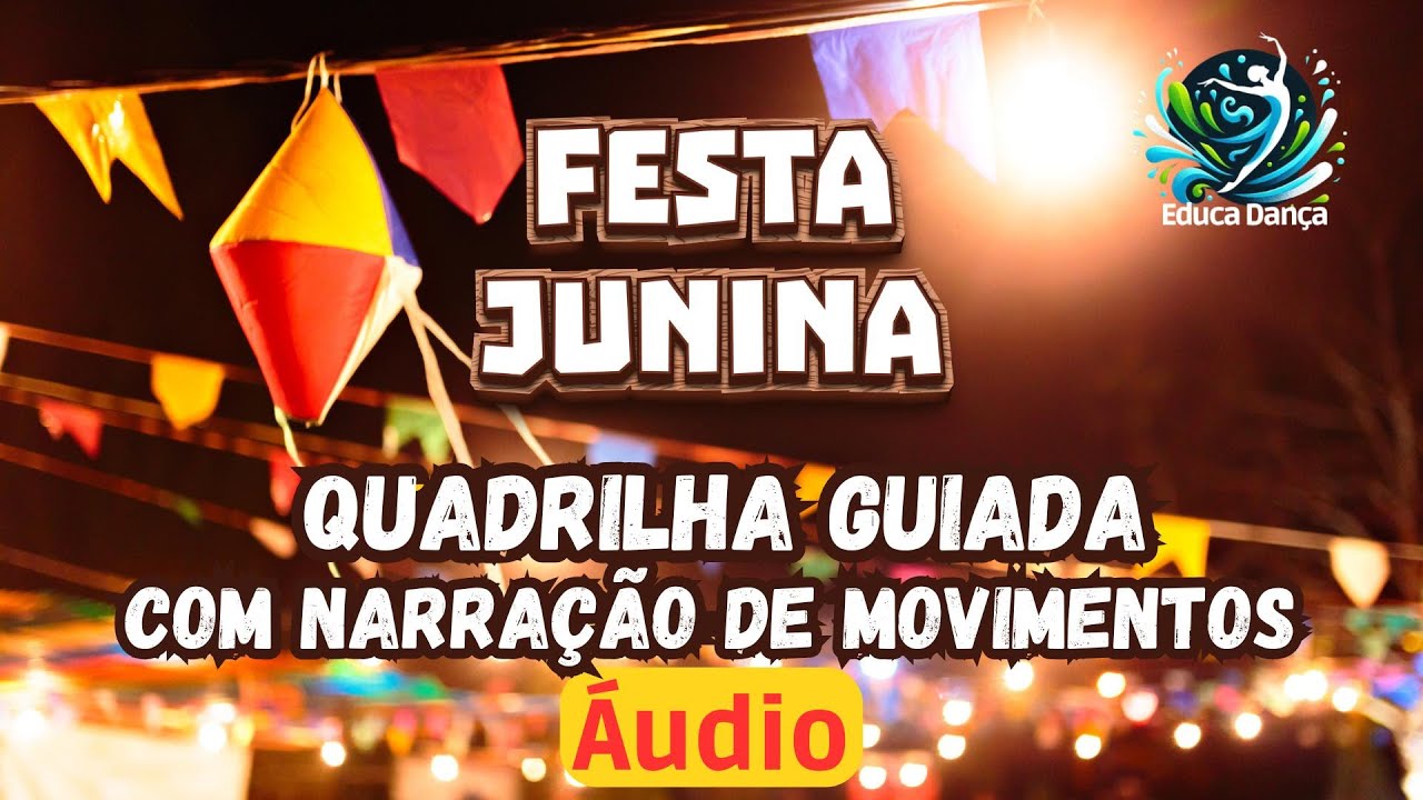 Áudio Quadrilha Junina Guiada com Narração de Movimentos #festajunina
