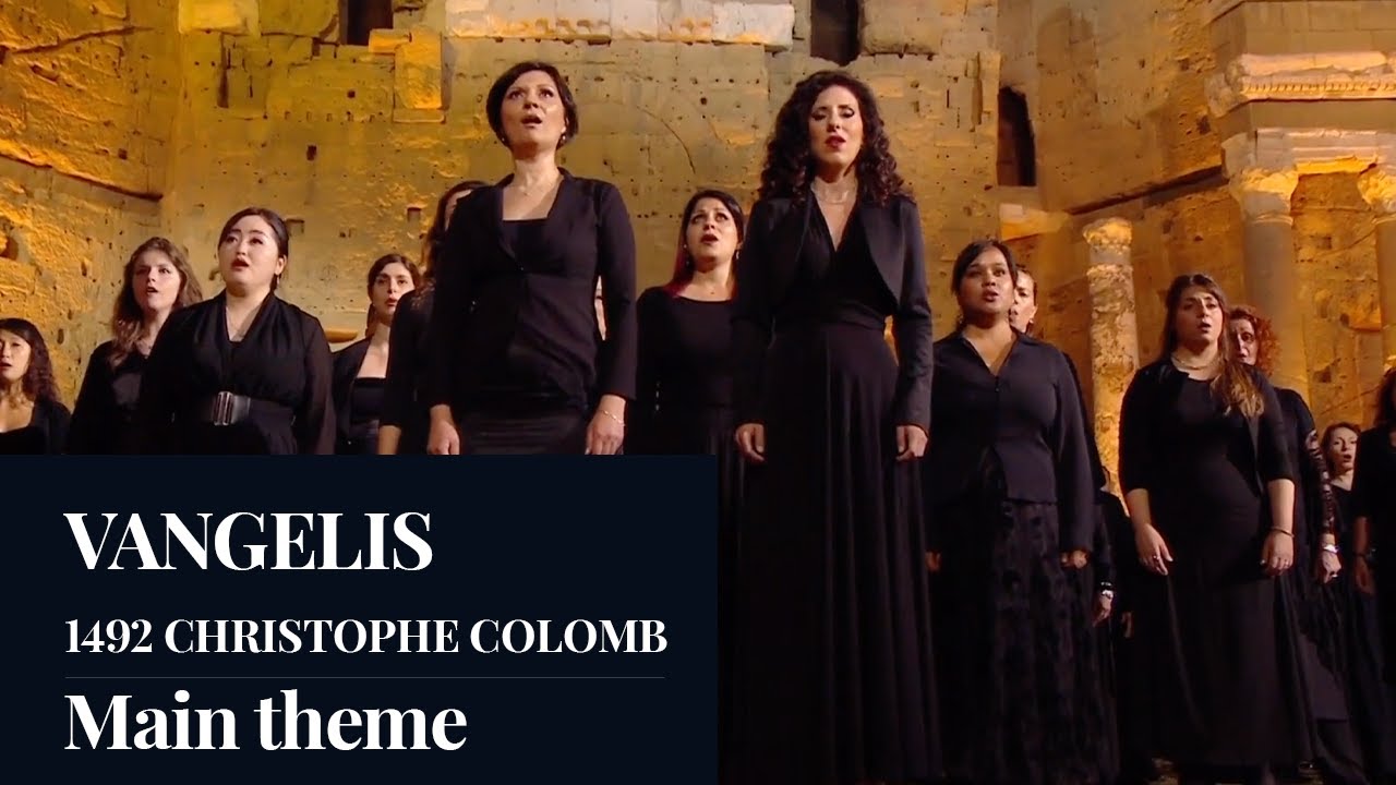 VANGELIS : 1492 Christophe Colomb Main theme by Les artistes des Chœurs de Parme