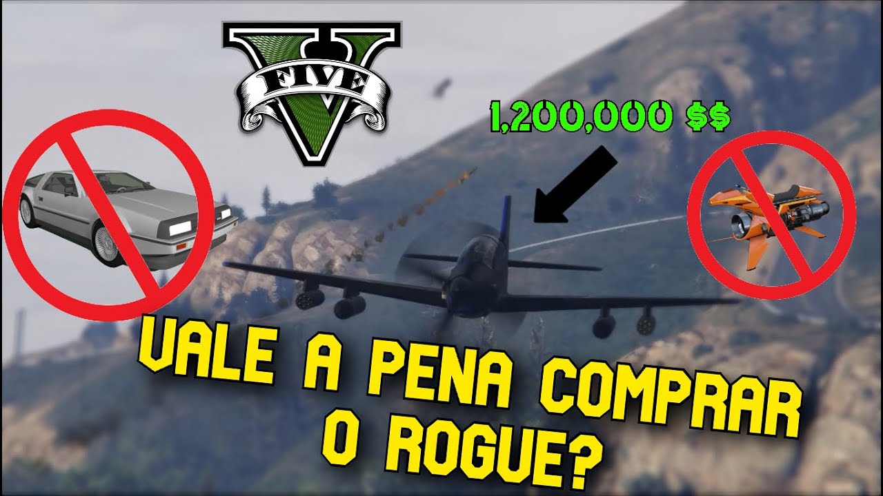 GUIA DO ROGUE - PORQUE VOÇÊ DEVERIA COMPRAR ELE - GTA ONLINE