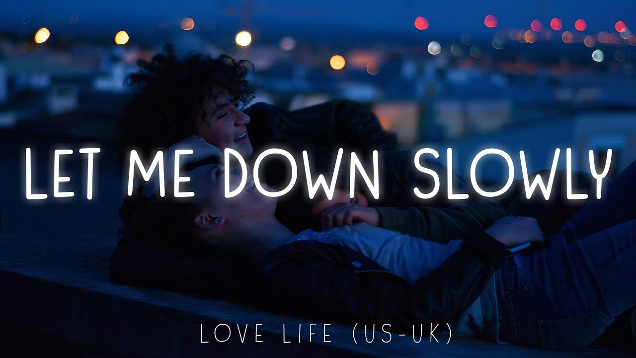 Let Me Down Slowly, 7 Years, I Love You 3000, We Don't Talk Anymore, English Sad Songs Playlist