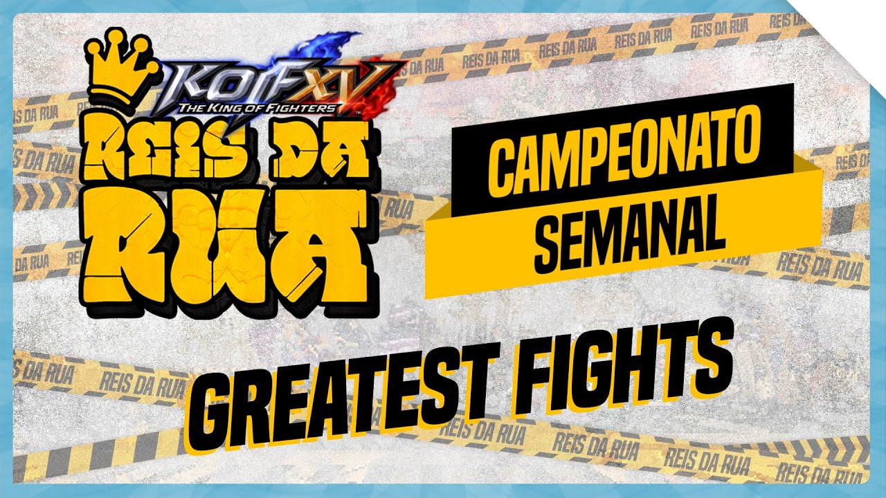 ⭐️REIS DA RUA - GREATEST FIGHTS - KOFXV #8 - OPEN LATAM