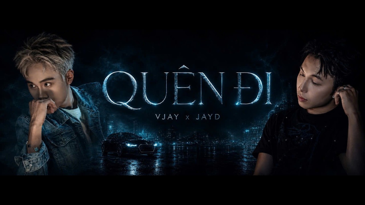 Qu&ecirc;n Đi -JayD ft.V Jay (Prod by DEZ)  | Official MV