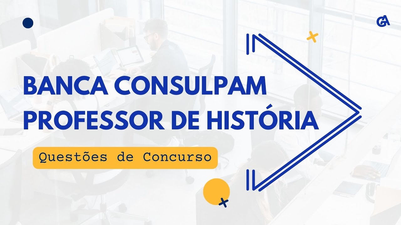 Exerc&iacute;cios Consulpam Professor de Hist&oacute;ria