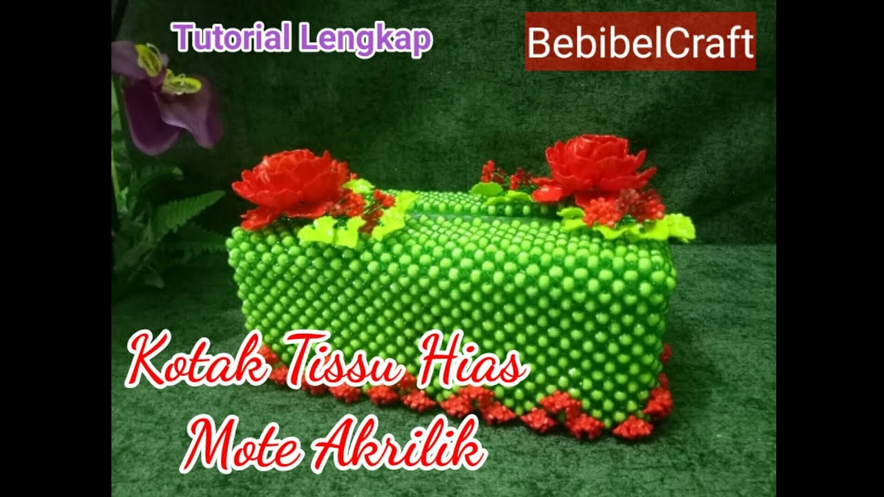 Cara Membuat Kotak Tissu Cantik Hias Mote Akrilik