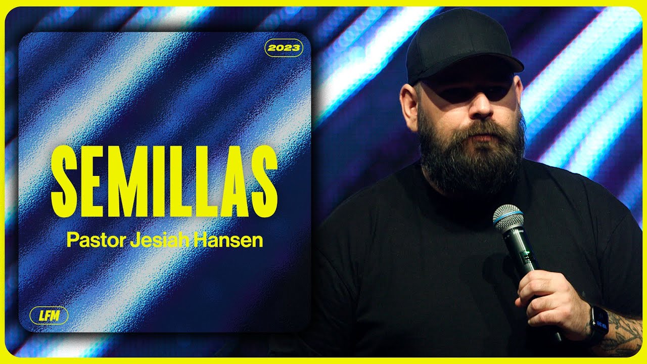 Semillas – Ps Jesiah Hansen