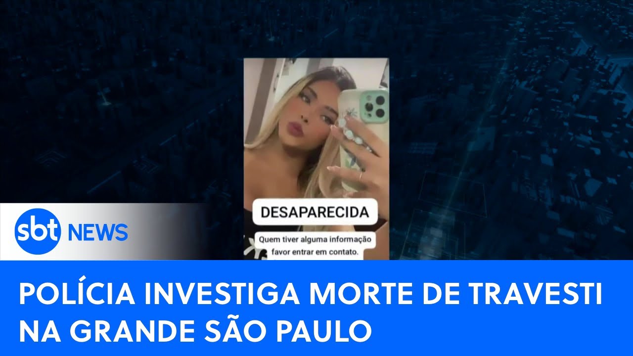 SP: Polícia encontra corpo de travesti que estava desaparecida há 15 dias| #SBTNewsnaTV (09/05/23)