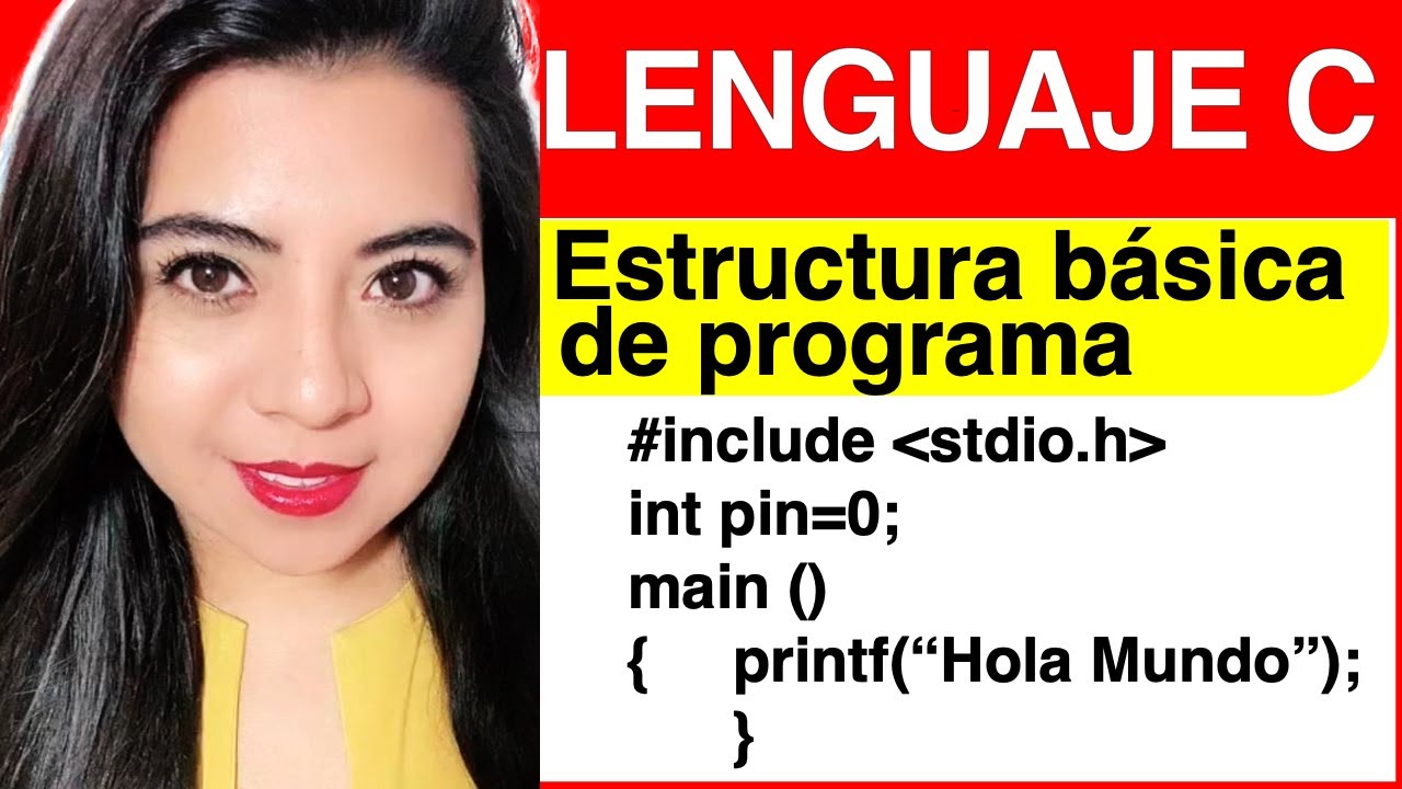 ESTRUCTURA BÁSICA de un PROGRAMA en LENGUAJE C - LENGUAJE C #9