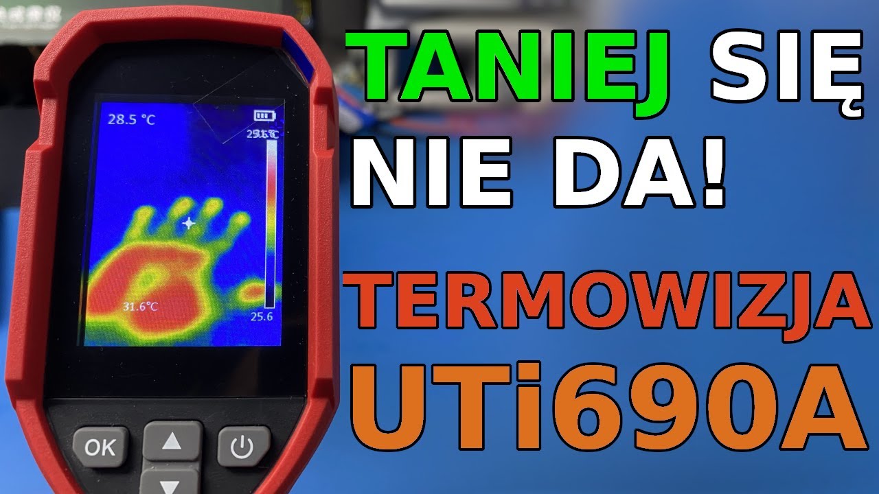 UNI-T UTi690A - najtańsza termowizja, kt&oacute;ra się do czegoś nadaje? @UniTrendTechnology