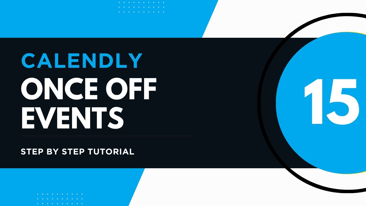 Setting Once off Meeting in Calendly (Step by Step Tutorial - 15)